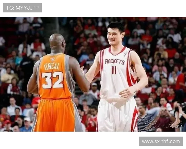 广东宏远姚明传奇岁月回顾与中国篮球发展的深远影响分析